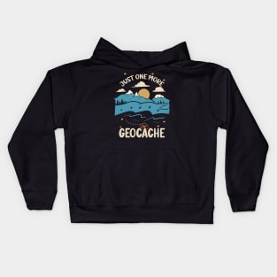 Just One More Geocahing Geocacher Geocache Geocaching Kids Hoodie